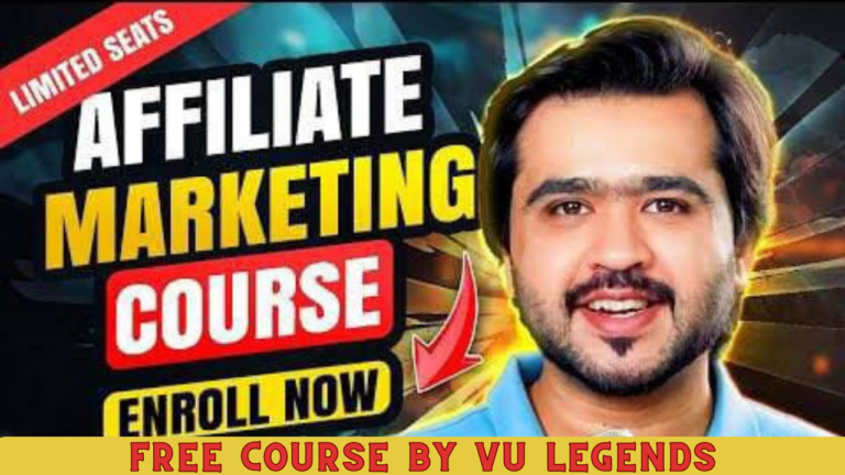 Affiliate marketing premium course free by Vu Legends