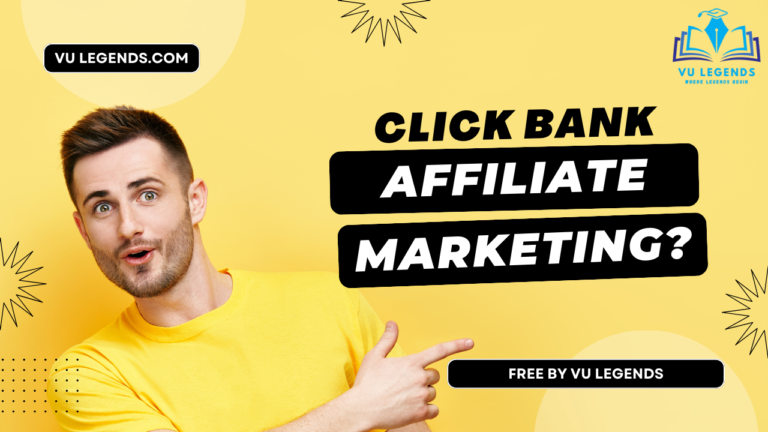 Click Bank Affiliate marketing course by Vu Legends