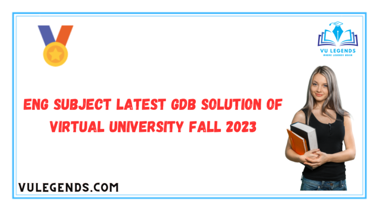 ENG Subject Latest GDB Solution of Virtual University Fall 2023