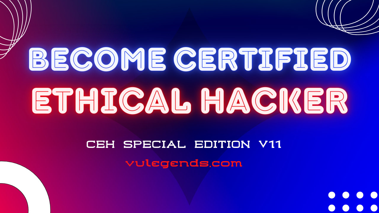 Become Certified Ethical Hacker free Course by VU Legends